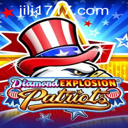 DiamondExplosionPatriots: The Ultimate Gaming Experience with Jili17
